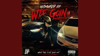 WTF Goin - Hitmaker Dp