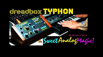 Dreadbox Typhon Sweet Analog Magic! VCO Mono Synthesizer Rik Marston