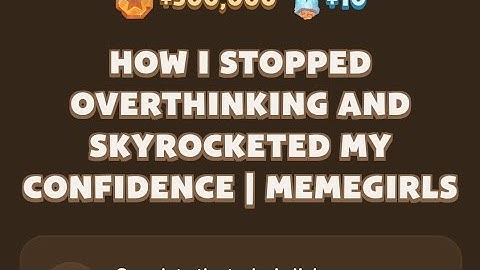 Memefi today video code IHow I Stopped Overthinking and Skyrocketed My Confidence | MemeGirls