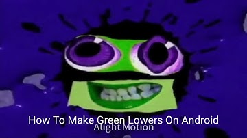 How To Make Green Lowers On Android