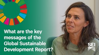 What are the key messages of the Global Sustainable Development Report