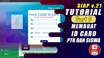 TUTORIAL SIAP v.21 | GENERATE ID CARD PTK DAN PESERTA DIDIK | PART 5