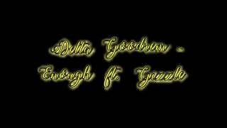 Delta Goodrem - Enough ft. Gizzle [Lyric Video]
