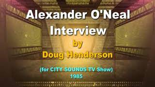 Alexander ONeal Interview by Doug Henderson for City Sounds TV (1985)