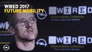 WIRED Mobility 2017 — Best Of | Future Mobility Conference