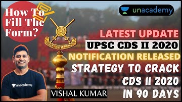 How To Fill CDS 2020 Form? | 90 Days Strategy to Crack CDS 2 2020 | CDS 2 2020 Notification Released