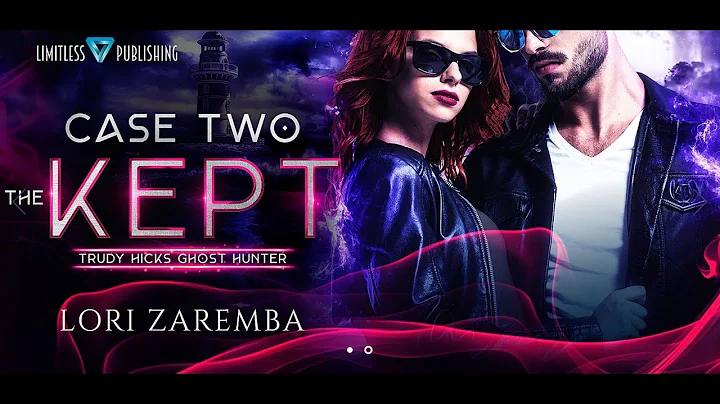 Case Two ~ The Kept (Trudy Hicks Ghost Hunter Book...