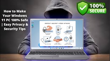 How to Secure Your Windows 11 PC from Threats | Protect from Hackers, Viruses & Online Threats