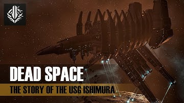 The Nightmare Voyage of the USG Ishimura (Dead Space Lore)