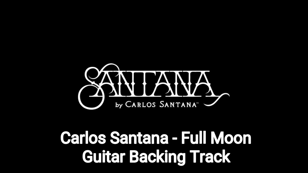 Carlos Santana - Full moon Guitar Backing Track