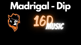 Madrigal - Dip (16D Müzik 8D Değil) Resimi