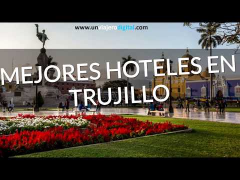 10 HOTELES EN TRUJILLO (te gustara en numero 7)