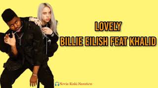 Lovely -Billie Eilish  Ft Khalid (Lyrics Video dan Terjemahan)