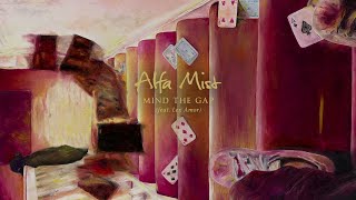 Alfa Mist - &quot;Mind The Gap&quot; (feat. Lex Amor)