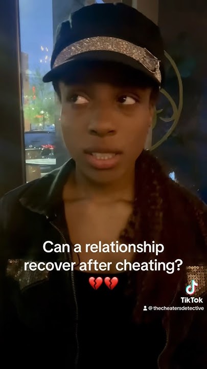 can-a-relationship-recover-after-cheating-relationship-cheating