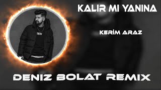 Kerim Araz - Kalır Mı Yanına Ben Sanmam ( Deniz Bolat Remix )