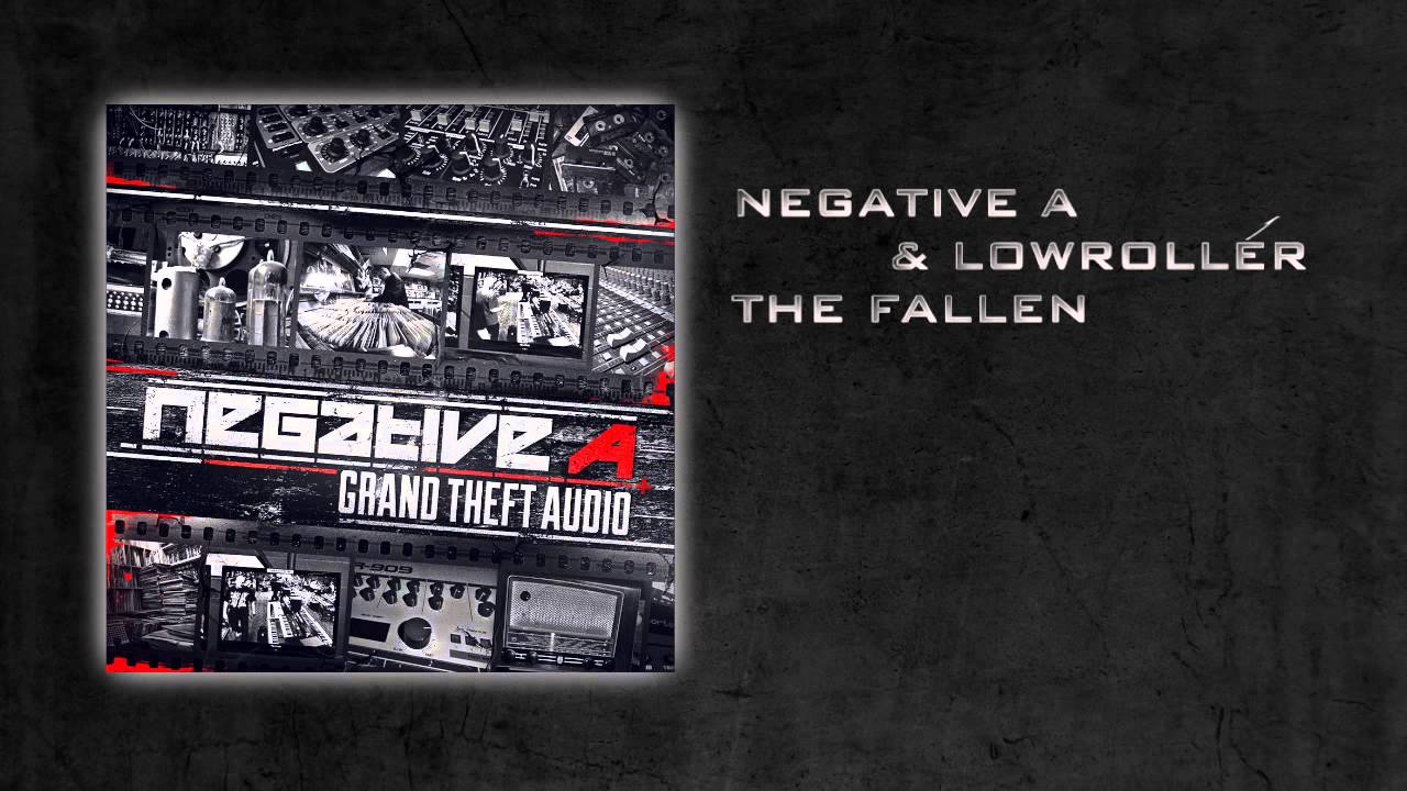 Watch Negative A & Lowroller - The Fallen on YouTube Watch Negative A & Lowroller - The Fallen on YouTube