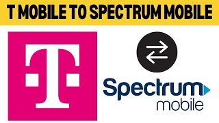 How To Switch From Tmobile To Spectrum Mobile (2025)