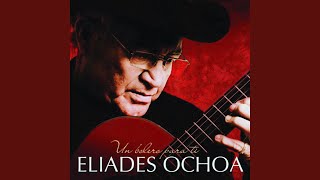 Video thumbnail of "Eliades Ochoa - Enferma del Alma (Remasterizado)"