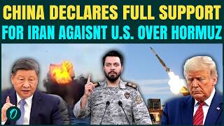 China Declares Support For Iran As Trump Captures Hormuz With Fee Claim, 'Keep Open Or Face War'