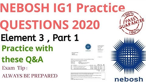 Nebosh IG1 Element 3 Part 1 | 2020 Exam expected questions  with Answer | Free Fire safety book📚