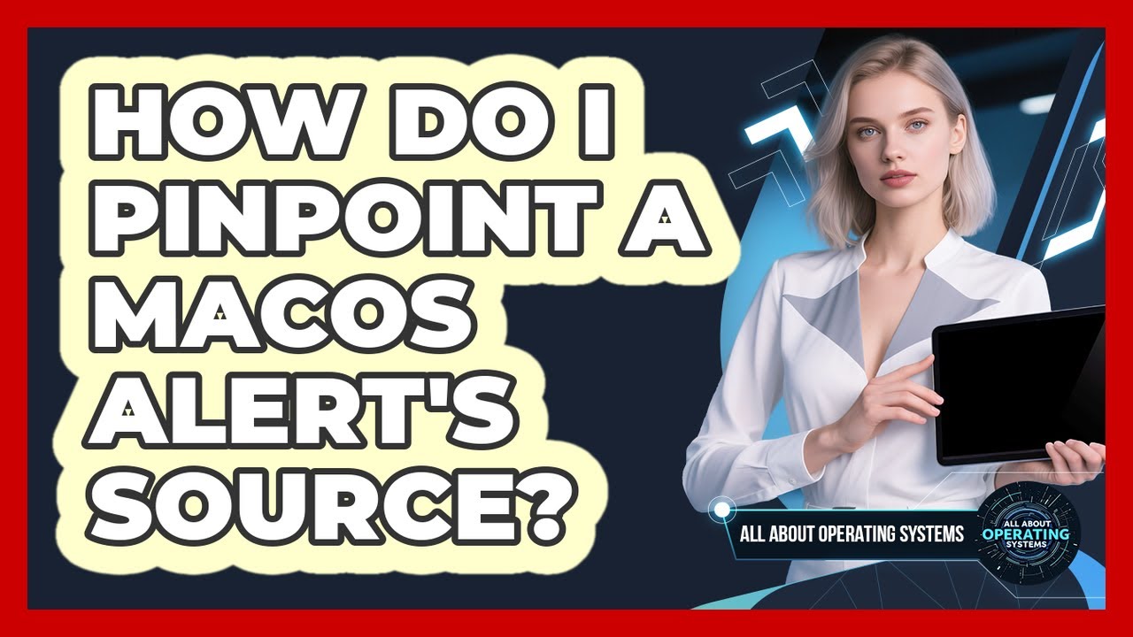 Pinpoint Alert Code How Do I Pinpoint a macOS Alert's Source? - YouTube