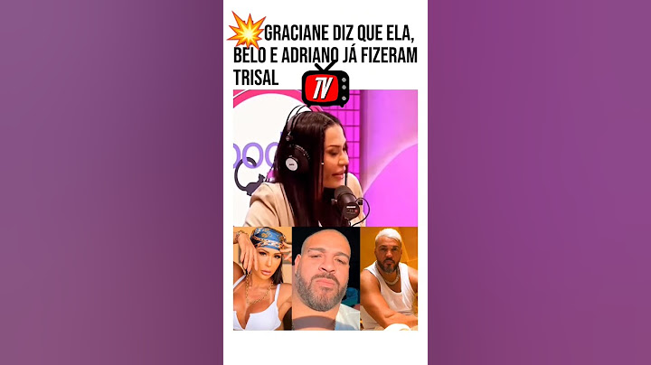 Trisal entre Gracyanne Barbosa, Belo e Adriano imperador 💥💥💥