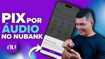 NUBANK COM A FUNÇÃO DE PIX POR ÁUDIO PROMETE TRAZER PRATICIDADE NAS SUA TRANSFERÊNCIAS! VEJA COMO!