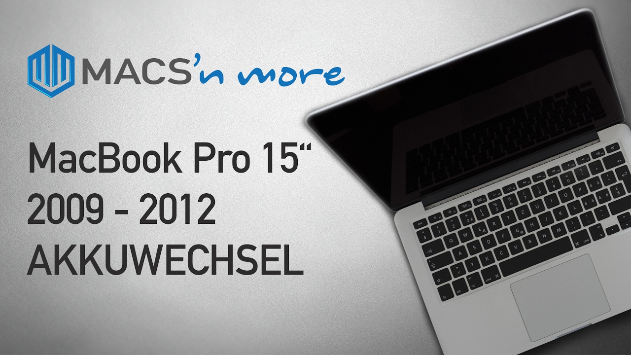 New Update MacBook Pro 15 Zoll A1286 2009 bis 2012 Akku wechseln – Reparatur Anleitung (DEUTSCH)