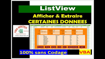 VBA ListView Afficher et Extraire CERTAINES Colonnes en un Clin d’Oeil- Sans Codage 101_VbaWriter.ch