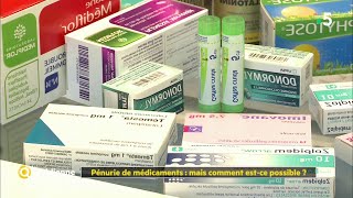 Pénurie de médicaments : mais comment est-ce possible ? - La Quotidienne