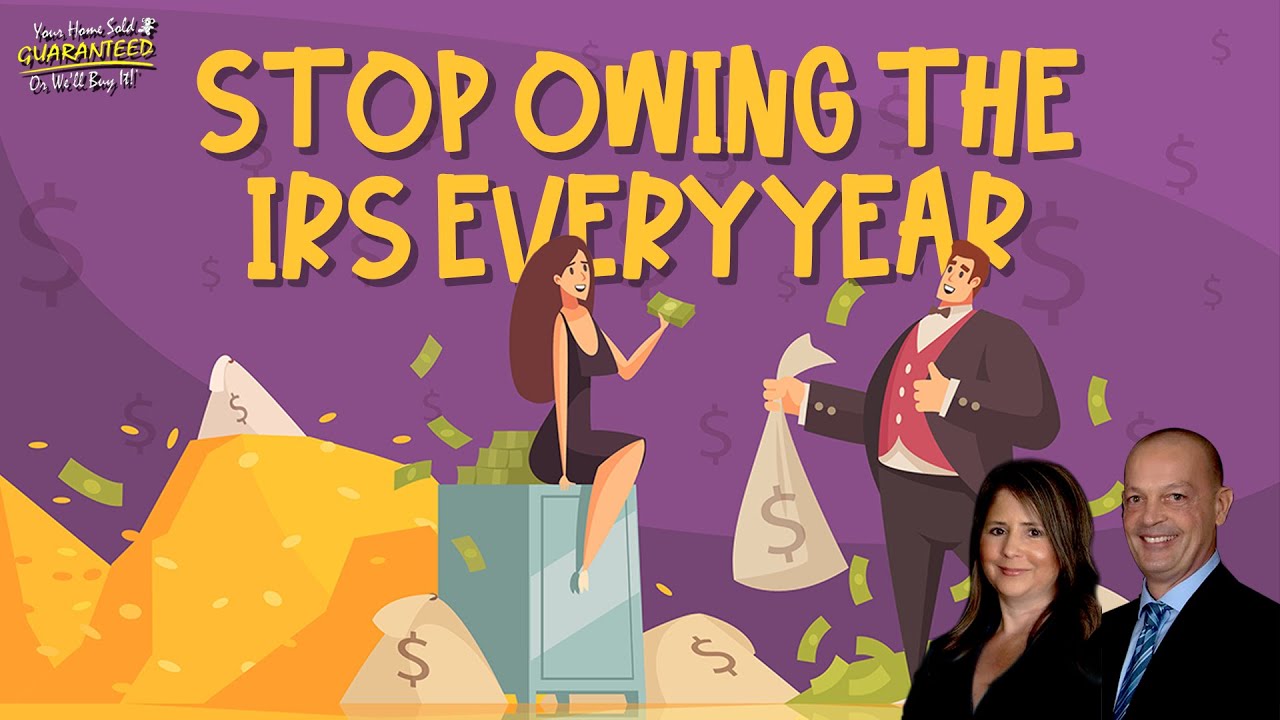 Stop Owing the IRS Every Year!