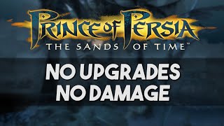 Prince of Persia: The Sands of Time | No Upgrades, No Damage [2021]
