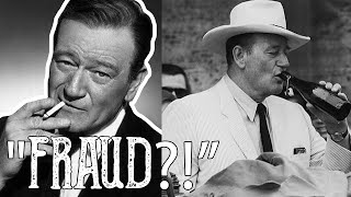 Was John Wayne a Fraud?