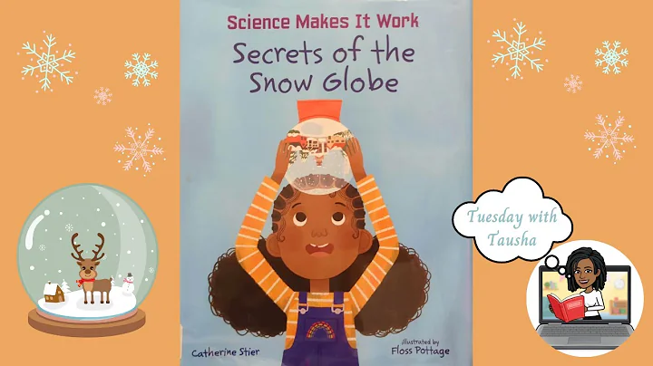Secrets of the Snow Globe (Science Makes It Work)