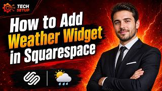 How to Add a Weather Widget in Squarespace (Live Forecast on Your Website)