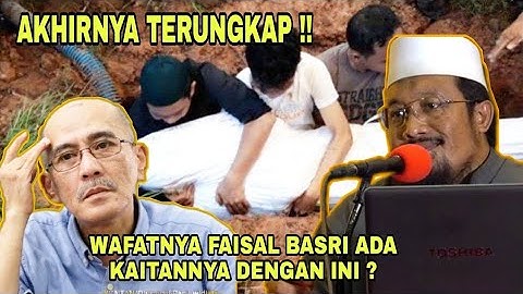 TERUNGKAP !! WAFATNYA FAISAL BASRI TERNYA BEGINI ?? USTADZ ANDRI KURNIAWAN 