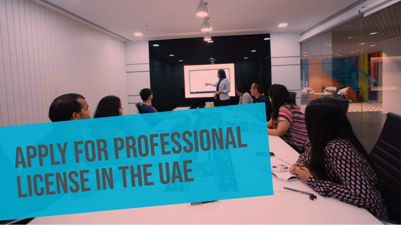Applying for a Professional License in the UAE – Steps Explained