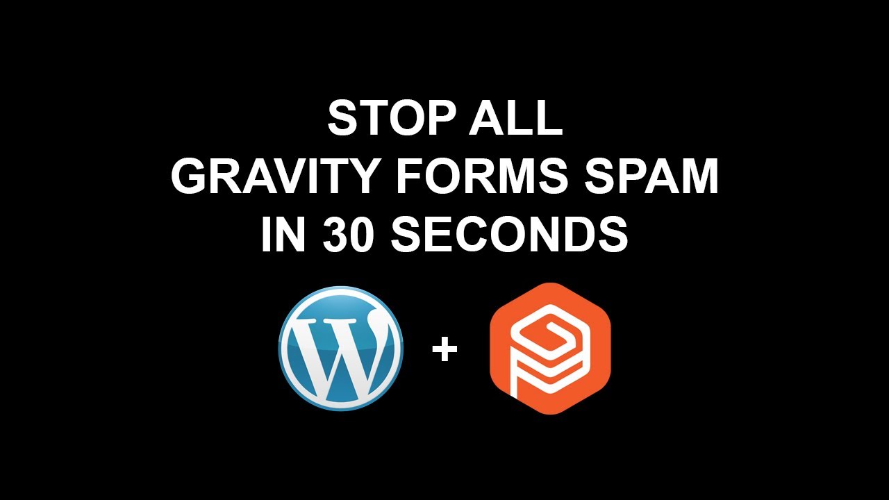 Stop ALL Gravity Forms Spam in 30 Seconds - Wordpress Form - YouTube
