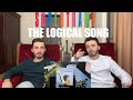 First Time Reacting To SUPERTRAMP - THE LOGICAL SONG | THE LESSON LEARNED!!! (Reaction)