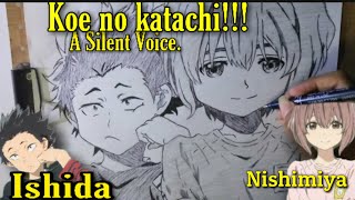 koe no katachi!! Drawing Speed Ishida x Nishimiya, koe no katachi amv | a silent voice