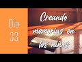 Cuarentena de fe - Día 33 - Creando memorias en los niños