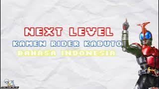 NEXT LEVEL|Opening Kamen Rider Kabuto|Lirik Terjemahan Bahasa Indonesia
