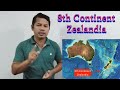 Gwdan 8 thi hadorma zealandia  8th continent zealandia under pacific ocean