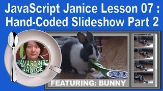 Jiayuan "Janice" Liu presents Javascript Lesson 7: Slideshow Part 2