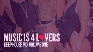 Deep House Mix 1 - Music is 4 Lovers Radio - 24/7 House Music [MI4L.com]