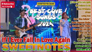 Sweetnotes Nonstop Collection 2024🌺If I Ever Fall In Love Again | TOP 20 SWEETNOTES Cover Songs🌺