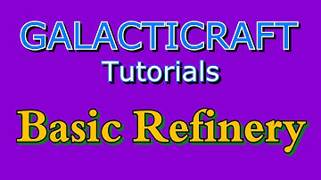 Galacticraft Tutorials - Basic Refinery