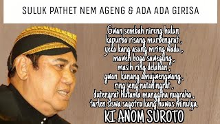 Suluk Ki Anom Suroto - Pathet Nem Ageng dan Ada ada Girisa Jejer Kadewatan