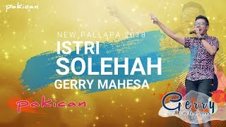 GERRY MAHESA TERBARU JANUARI 2018   ISTRI SOLEHAH   LIRIK